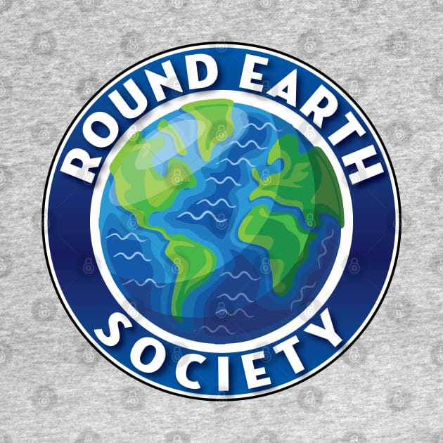 Round Earth Society by Graphico